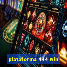 plataforma 444 win